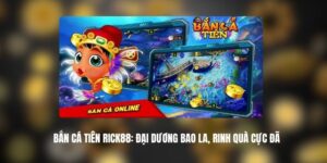Bắn Cá Tiên Rick88