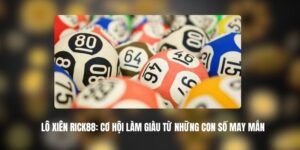 Lô Xiên RICK88