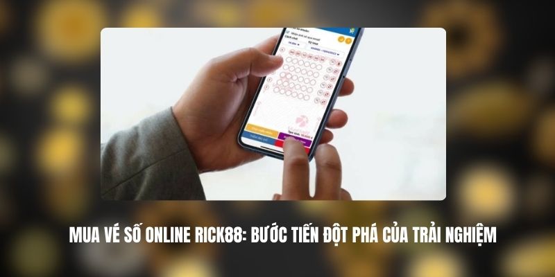 Mua Vé Số Online Rick88